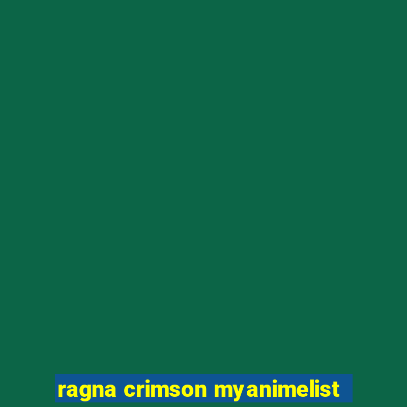 ragna crimson myanimelist